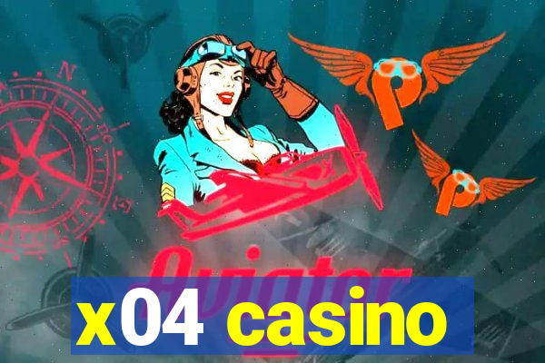 x04 casino